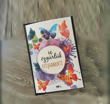 Günün Kitabı | İç Özgürlük | Jiddu Krishnamurti