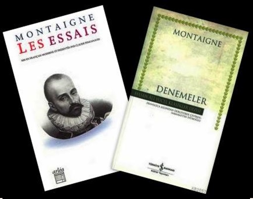 Haftanın Kitabı – Montaigne Denemeler kitabından seçkiler…