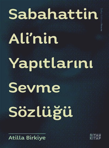 Haftanın Kitabı | Sabahattin Ali’nin Yapıtlarını Sevme Sözlüğü