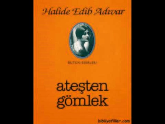 Haftanın Kitabı | Ateşten Gömlek | Halide Edip Adıvar