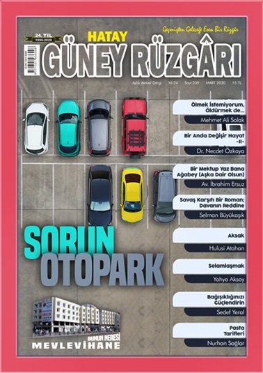 Hatay Güney Rüzgarı Dergisi Mart sayısını internetten paylaştı | Mehmet Ali Solak