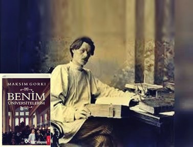 Günün Kitabı | Benim Üniversitelerim | Aleksey Maksimoviç Peşkov