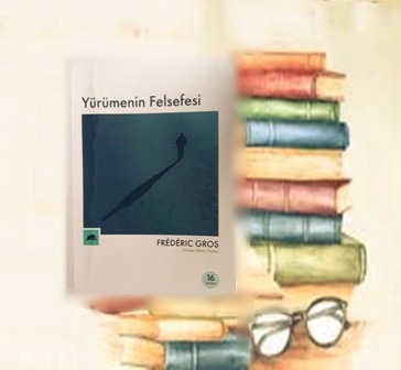Günün Kitabı | Yürümenin Felsefesi | Frederıc Gros