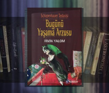 Günün Kitabı | Bugünü Yaşama Arzusu | İrvin Yalom