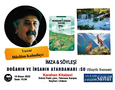 Doğanın ve İnsanın Atardamarı: Su | Müslüm Kabadayı