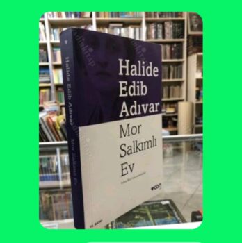 Günün Kitabı / Mor Salkımlı Ev / Halide Edip Adıvar